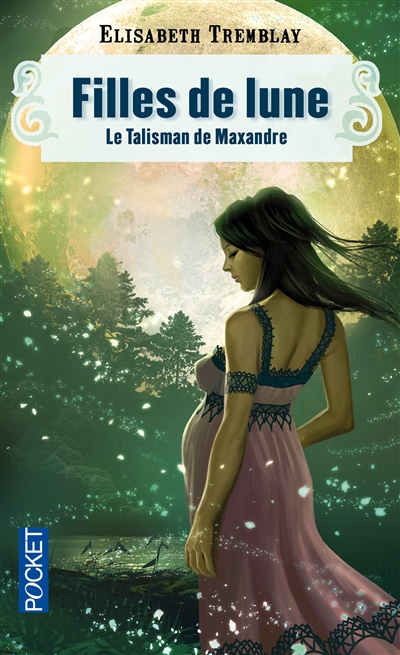Filles de Lune – tome 3 – Le Talisman de Maxandre