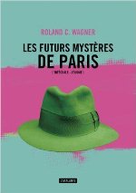 Les futurs mystères de Paris Intégrale