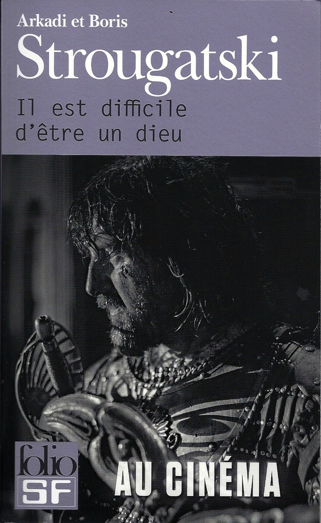 Il est difficile d'être un dieu