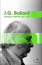 J.G. Ballard, Nouvelles complètes 1956 / 1962