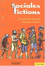 Sociales fictions, Les Androïdes rêvent-ils d'insertion sociale ?