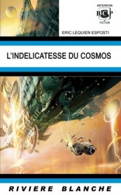 L'Indélicatesse du Cosmos