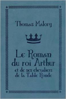 Le Roman du roi Arthur et de ses chevaliers de la Table Ronde