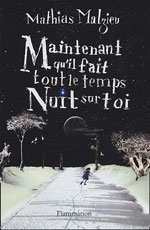 Maintenant qu'il fait tout le temps nuit sur toi