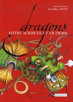 Dragons, entre sciences et fictions