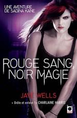 Rouge Sang, Noir Magie