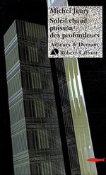 Soleil chaud, poisson des profondeurs