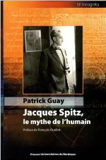Jacques Spitz, le mythe de l'humain