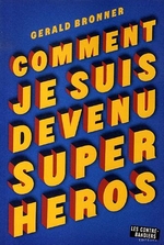 Comment je suis devenu super-héros
