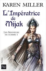 Les Seigneurs de guerre  tomes 1, 2 et 3.