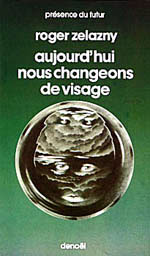 Aujourd'hui nous changeons de visage