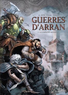 Guerres d'Arran T01, La Compagnie des bannis