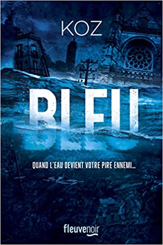 Photo de Bleu de Koz, à la fois polar écologique et thriller d’anticipation... Une réussite glaçante.