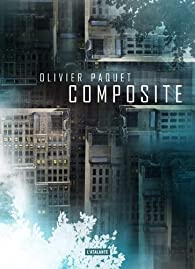 Photo de Olivier Paquet - Composite, une vraie réussite sur le terrain de la surveillance généralisée