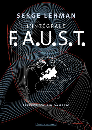 Serge Lehman - F.A.U.S.T l'intégrale