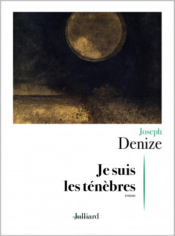 Photo de Je suis les ténèbres, l'ambitieux roman de Joseph Denize (l'auteur de Quand on parle du diable)