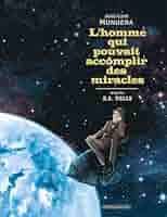 L'homme qui pouvait accomplir des miracles