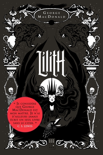 Photo de Lilith, George MacDonald, le roman d'un auteur complètement oublié qui a influencé C.S. Lewis et Lord Dunsany...