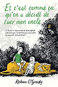 Et c'est comme ça qu'on a décidé de tuer mon oncle (roman)