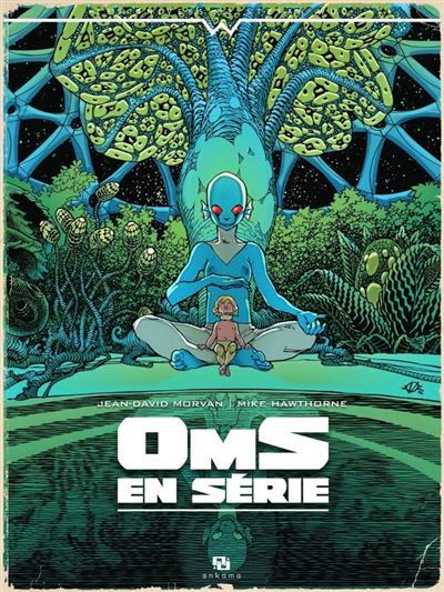 Oms en série - L'Intégrale, la formidable adaptation en BD du chef d'œuvre de Stefan Wul