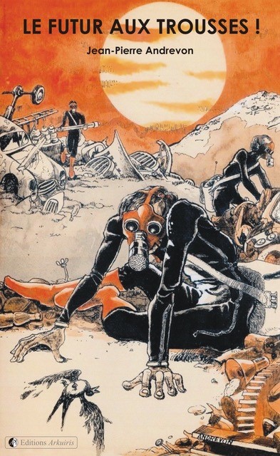 Le Futur aux trousses : la nouvelle sortie de J.P Andrevon