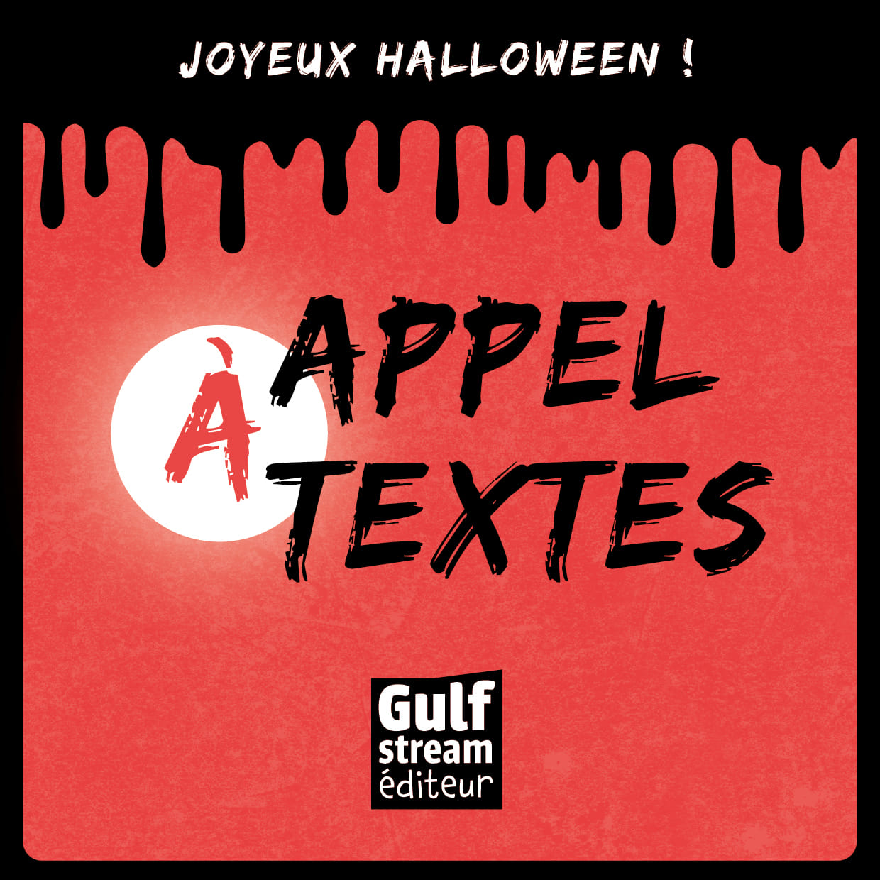 Les éditions Gulf Stream lancent un appel à textes !