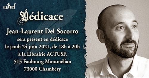 Photo de Dédicace de Jean-Laurent Del Socorro et inauguration des nouveaux locaux des éditions Actusf