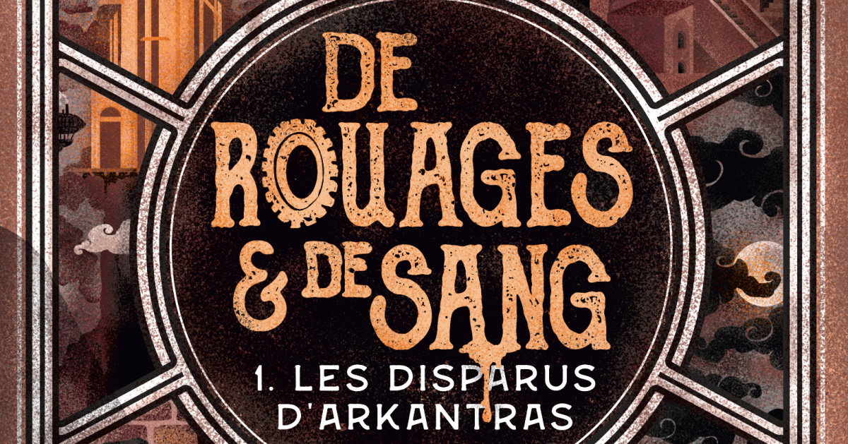De Rouages et de sang - Les secrets d'écriture d'A.D. Martel