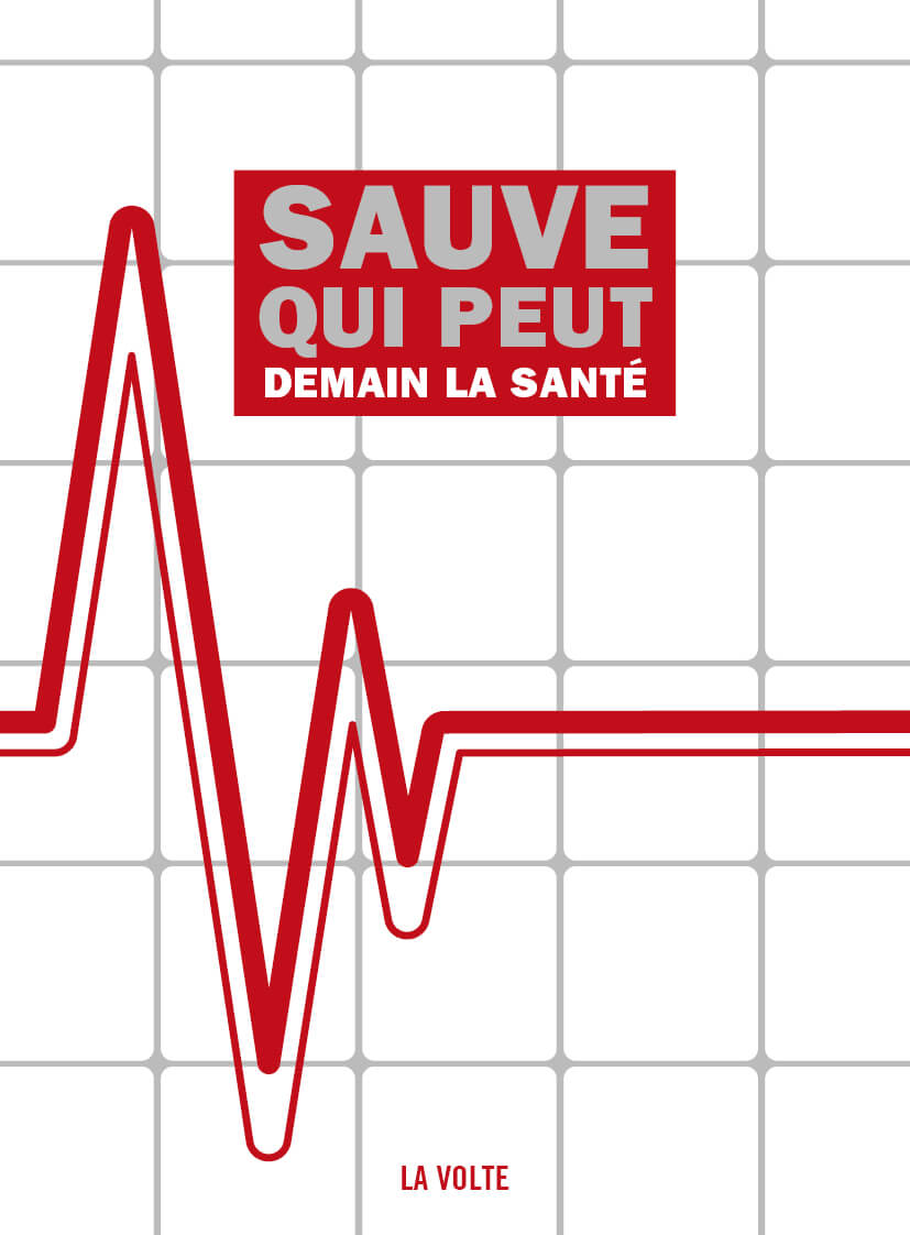 Sauve qui peut - Demain la santé, le nouveau recueil aux éditions La Volte