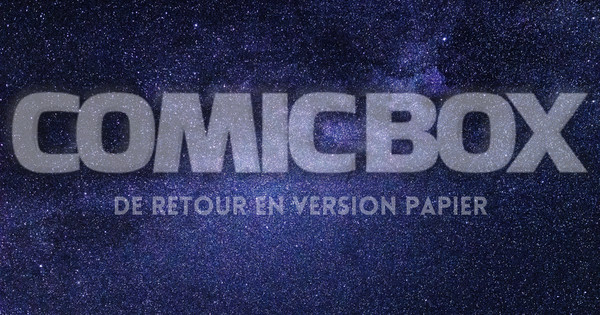 Comic Box revient en format papier et a besoin de vous !