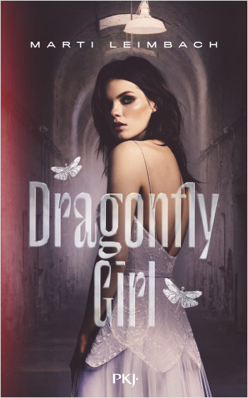 Chronique - Dragonfly girl, de Marti Leimbach