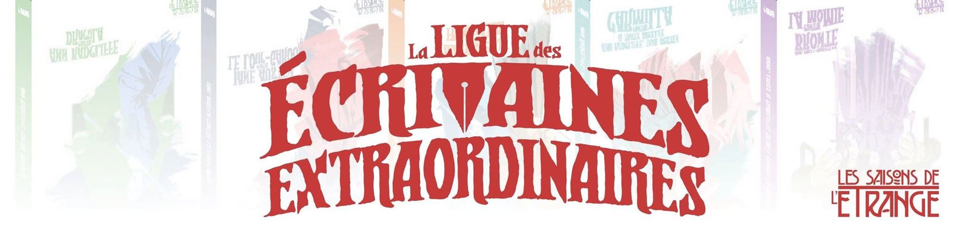 La Ligue des écrivaines extraordinaires, le mot de Christine Luce