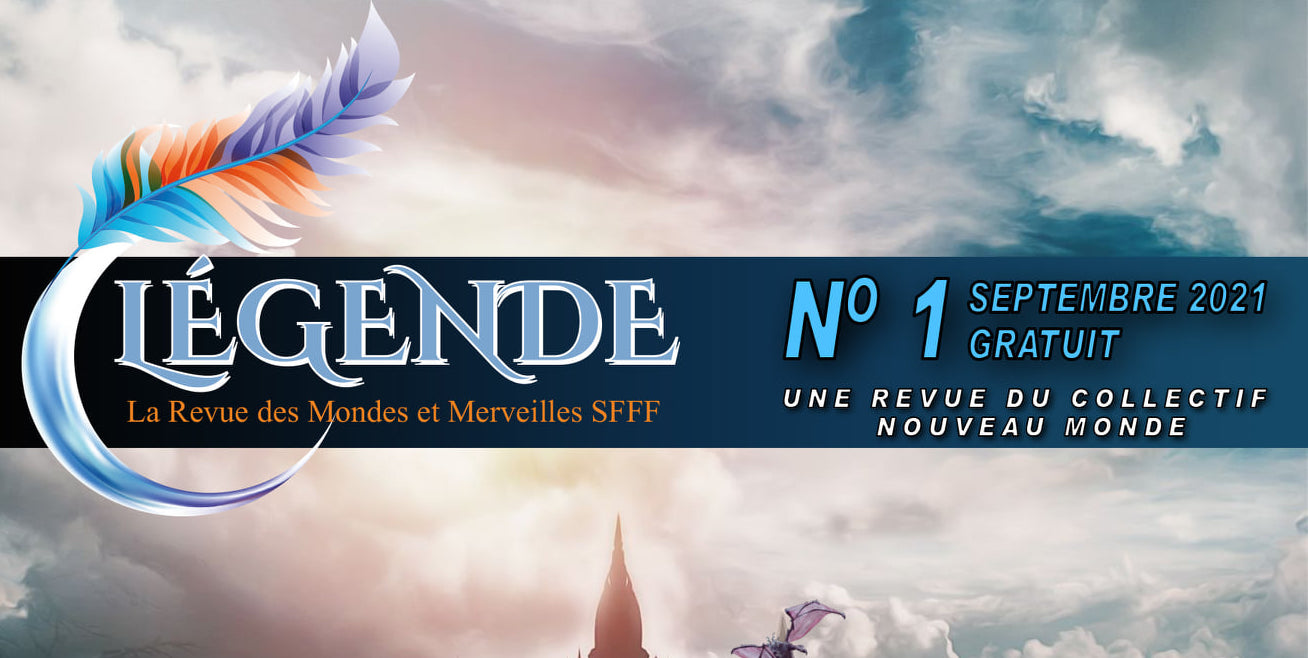 La sortie du premier numéro de Légende, la Revue des Mondes et Merveilles