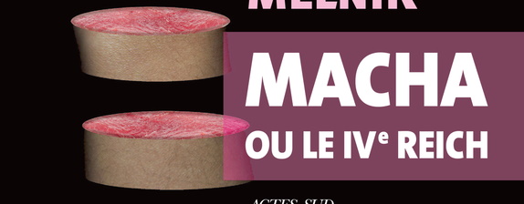 Macha ou le IVe Reich - Les secrets d'écriture de Jaroslav Melnik