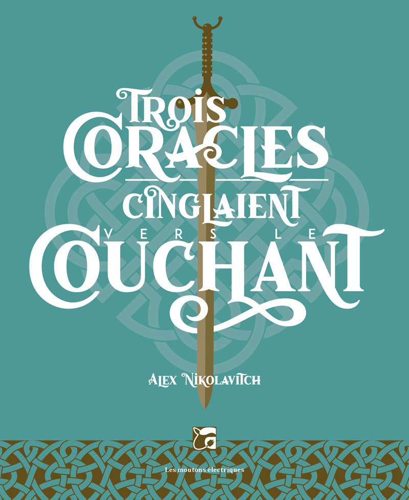 Trois coracles cinglaient vers le couchant - Les secrets d'écritures d'Alex Nikolavitch