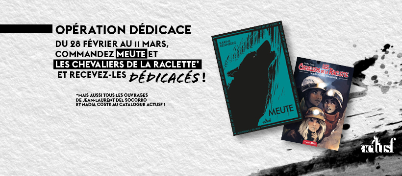 Opération dédicace : Meute et les Chevaliers de la raclette