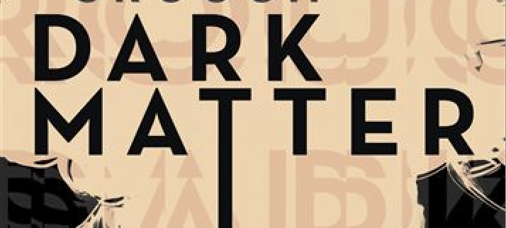 Une adaptation pour le roman Dark Matter de Blake Crouch