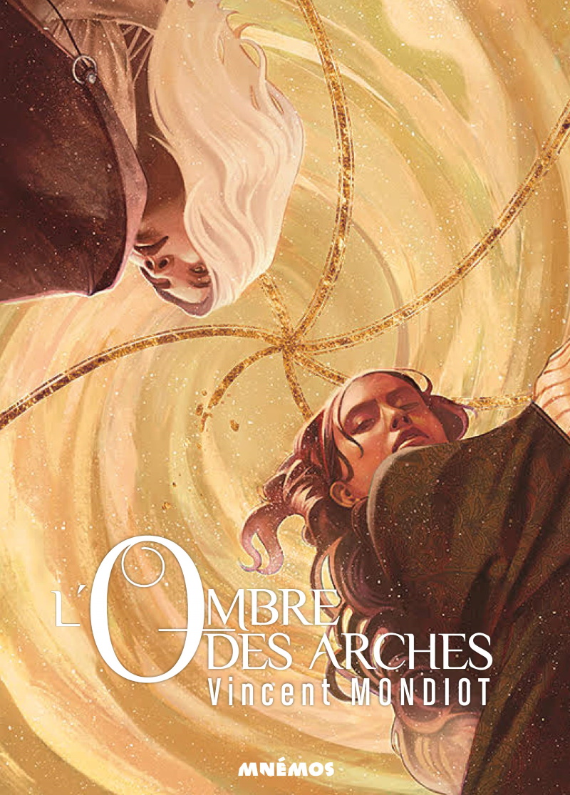 L'Ombre des Arches - Le nouveau roman de Vincent Mondiot