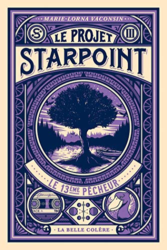 Le 13ème pêcheur - Marie-Lorna Vaconsin revient sur le 3ème volet du Projet Starpoint