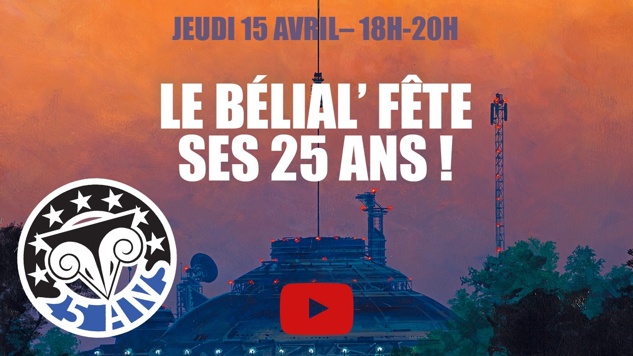 Les éditions du Bélial' ont 25 ans !
