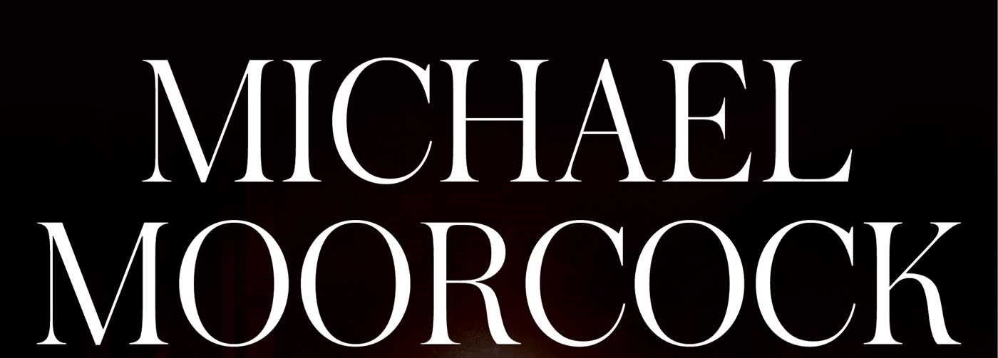 Elric : The Citadel of Forgotten Myths - Un nouveau Moorcock