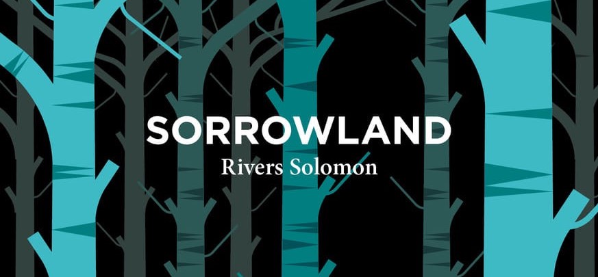 Trois raisons de lire Sorrowland de Rivers Solomon