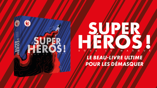 Soutenez le financement participatif de Super Héros, un livre sur les comics