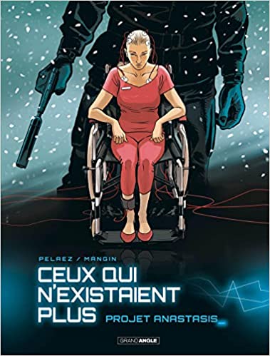 Photo de Envie d'un excellent thriller SF ? Ceux qui n'existaient plus : projet Anastasis, d'Olivier Mangin et Philippe Pelaez, est pour vous !