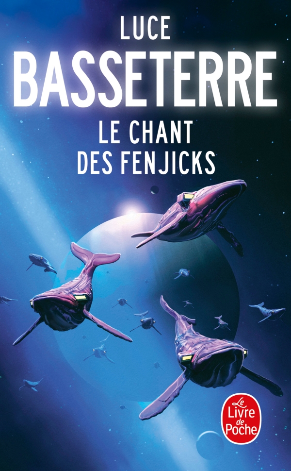 Le chant des Fenjicks de Luce Basseterre, un roman SF parfait pour ceux qui ont aimé La débusqueuse de mondes