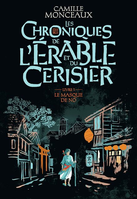Photo de Camille Monceaux - Les Chroniques de l'érable et du cerisier Tome 1 - Le Masque de Nô