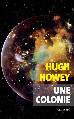 Hugh Howey - Une colonie