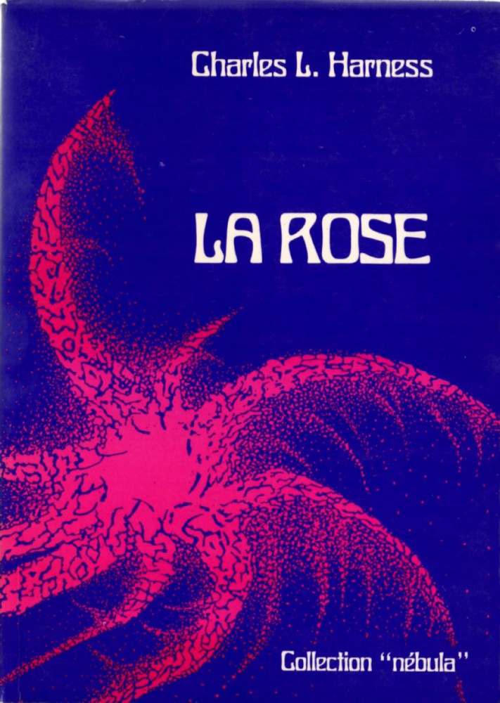 La rose de Charles Harness... Méditer sur des univers impossibles…