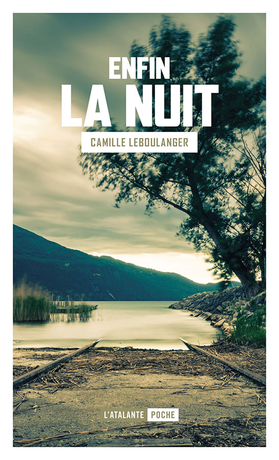 Camille Leboulanger - Enfin la nuit