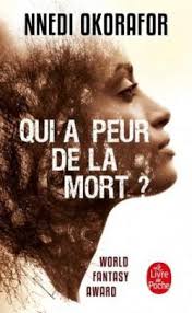 Nnedi Okorafor - Qui a peur de la mort ?